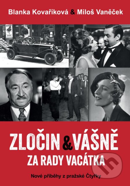 Zločin a vášně za rady Vacátka-Blanka Kovaříková