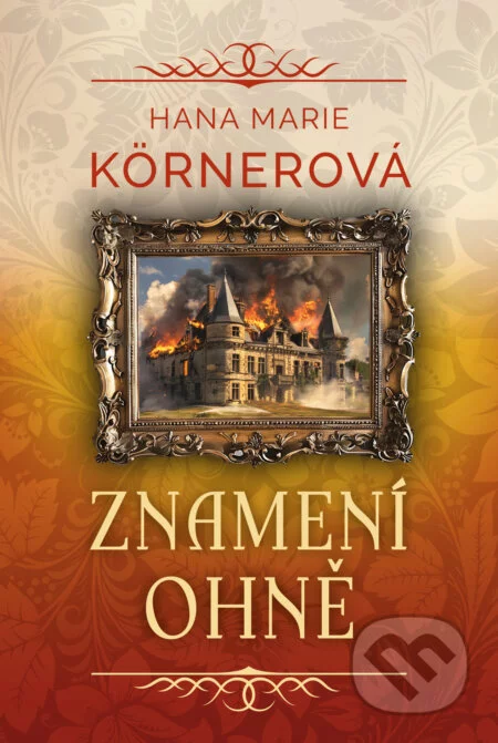 Znamení ohně-Hana Marie Kornerová