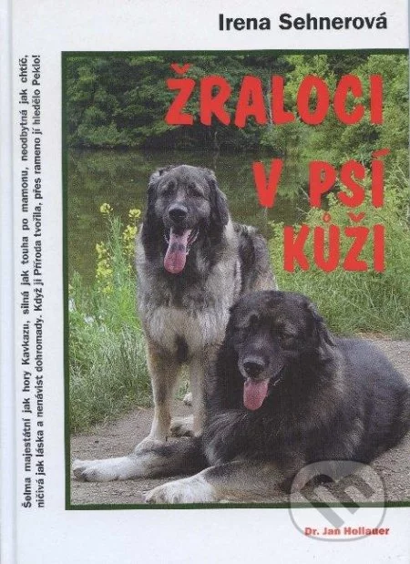 Žraloci v psí kůži-Irena Sehnerová