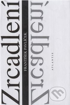 Zrcadlení-František Pavlíček