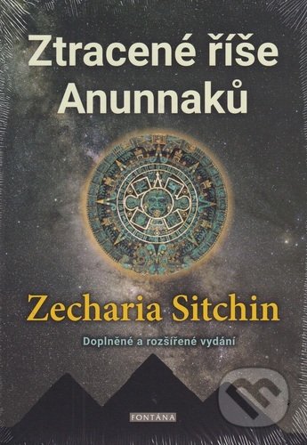 Ztracené říše Anunnaků-Zecharia Sitchin