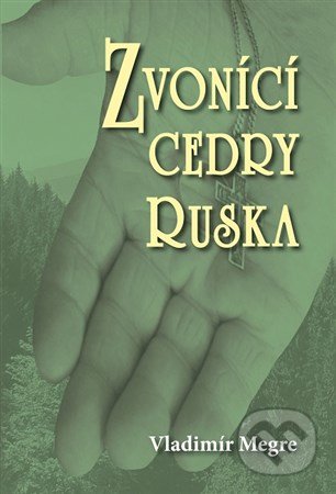 Zvonící cedry Ruska (2. díl)-Vladimír Megre