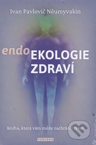 endoEkologie zdraví-Ivan Pavlovič Něumyvakin