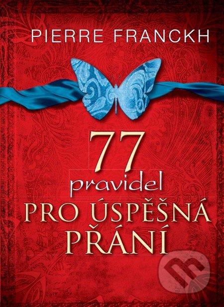 77 pravidel pro úspěšná přání-Pierre Franckh