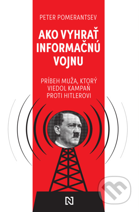 Ako vyhrať informačnú vojnu-Peter Pomerantsev