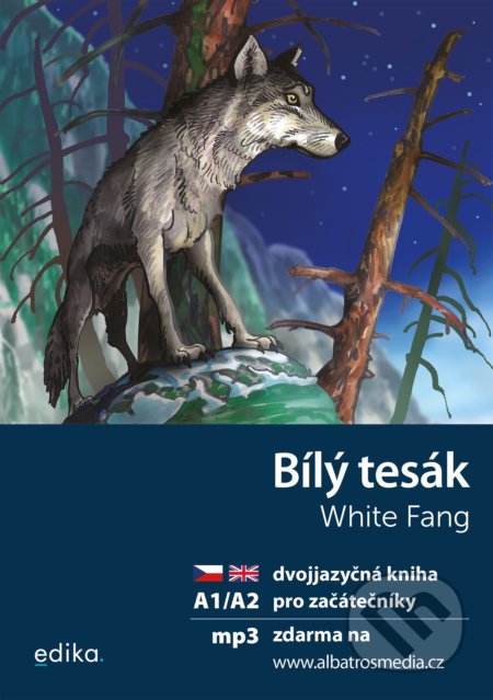 Bílý tesák / White Fang A1/A2 (AJ-ČJ)-Dana Olšovská a Jack London