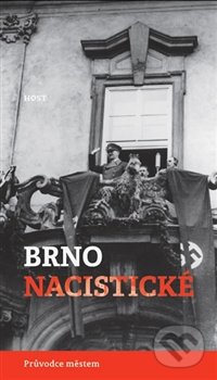 Brno nacistické-Alexandr Brenner a Michal Konečný