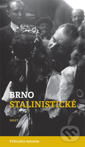 Brno stalinistické-Alexandr Brummer a Michal Konečný