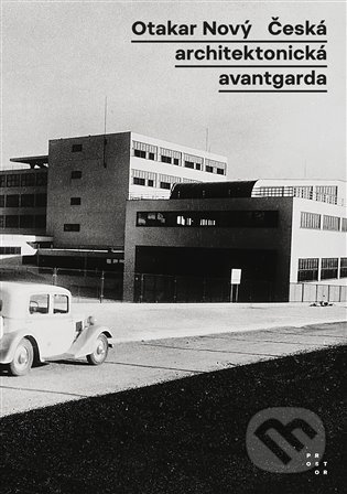 Česká architektonická avantgarda-Otakar Nový