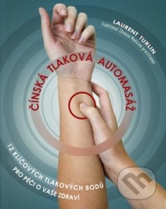 Čínská tlaková automasáž-Alix Lefief-Delcourt a Laurent Turlin