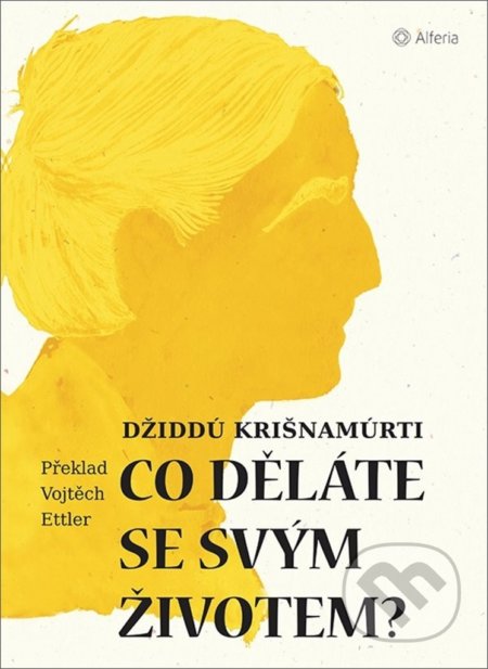 Co děláte se svým životem?-Džiddu Krišnamurti