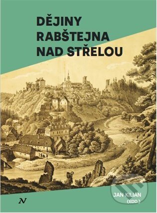 Dějiny Rabštejna nad Střelou-Jan Kilian