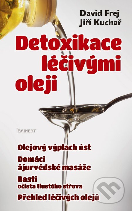 Detoxikace léčivými oleji-David Frej a Jiří Kuchař
