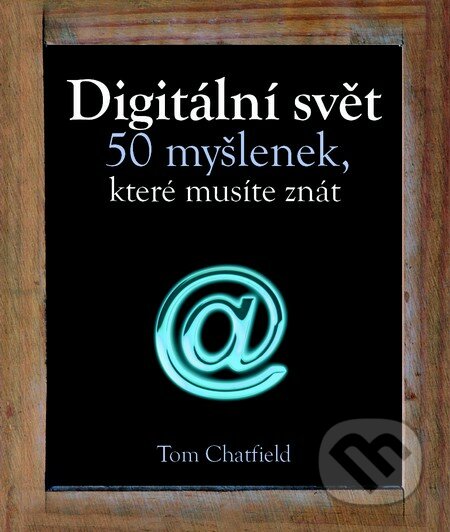 Digitální svět-Tom Chatfield