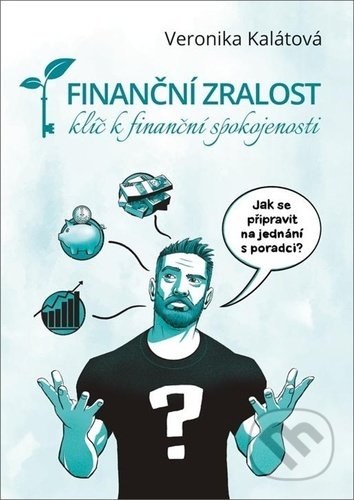 Finanční zralost-Veronika Kalátová