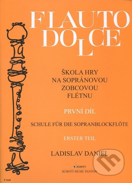 Flauto dolce - Škola hry na sopránovou zobcovou flétnu (1. díl)-Ladislav Daniel