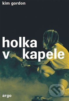 Holka v kapele-Kim Gordon