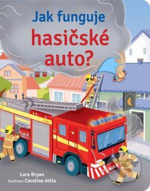 Jak funguje hasičské auto?-Lara Bryan