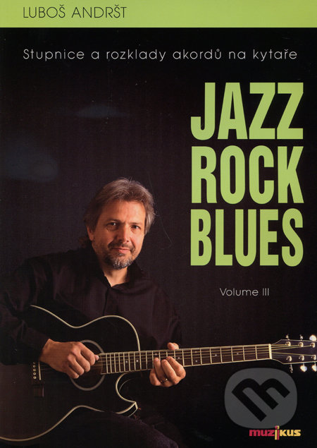 Jazz Rock Blues (Volume III.)-Luboš Andršt