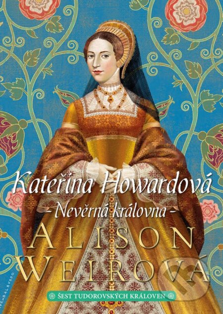 Kateřina Howardová-Alison Weir