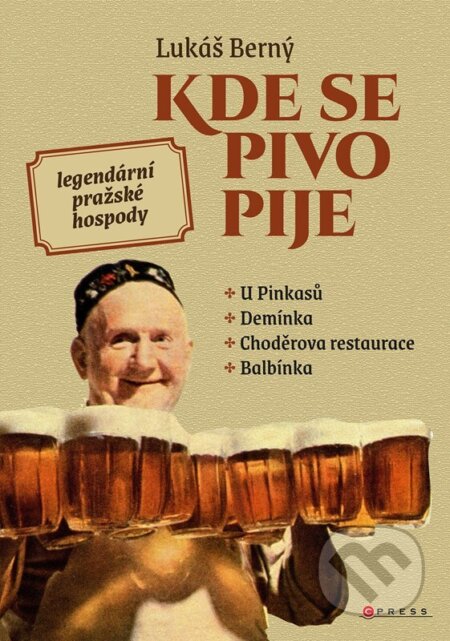 Kde se pivo pije: legendární pražské hospody-Lukáš Berný