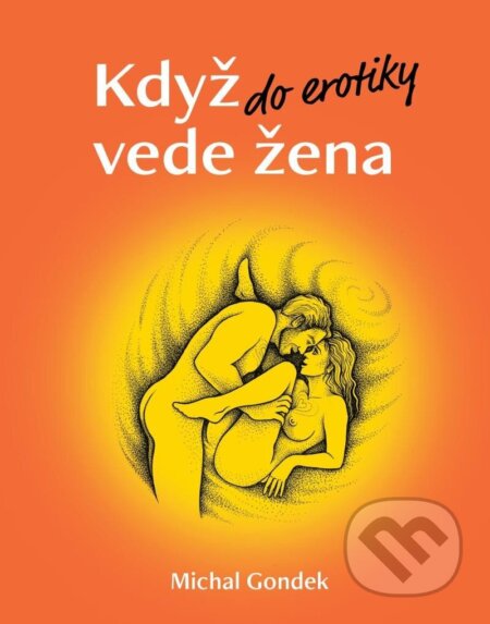 Když do erotiky vede žena-Michal Gondek