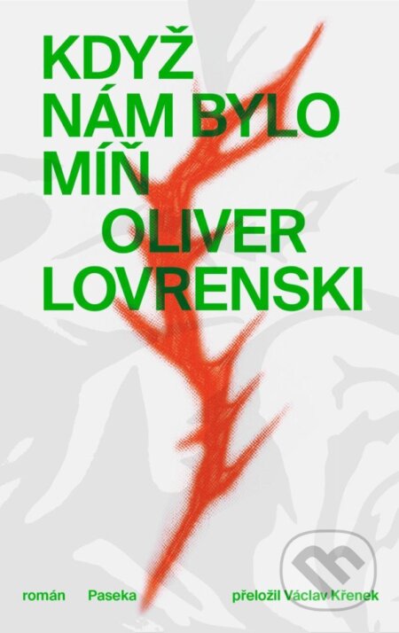 Když nám bylo míň-Oliver Lovrenski