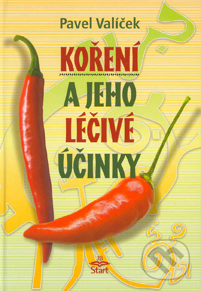 Koření a jeho léčivé účinky-Pavel Valíček