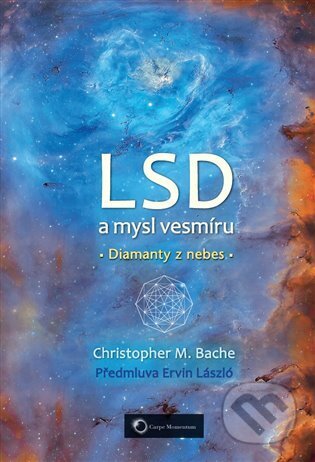 LSD a mysl vesmíru-Christopher M. Bache