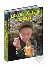 Láska k šutrům pro děti-Marcel Vanek