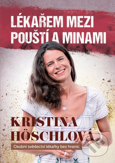 Lékařem mezi pouští a minami-Kristina Höschlová