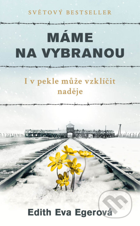 Máme na vybranou-Edith Eva Eger