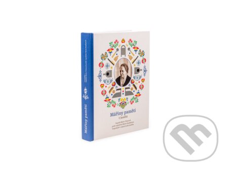 Mářiny paměti: u Janáčků-Marie Trkanová a Marie Stejskalová