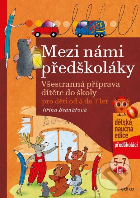 Mezi námi předškoláky pro děti od 5 do 7 let-Jiřina Bednářová