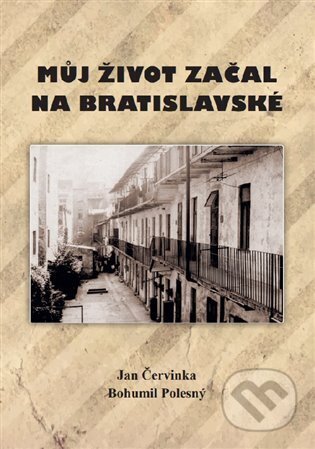 Můj život začal na Bratislavské-Jan Čevinka