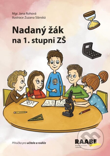 Nadaný žák na 1. stupni ZŠ - Příručka pro učitele a rodiče-Jana Rohová
