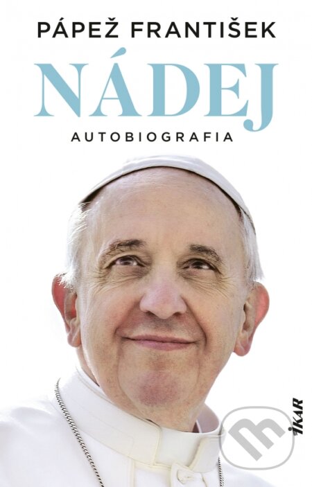 Nádej-Jorge Mario Bergoglio – pápež František a Pope Francis