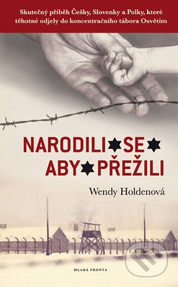 Narodili se aby přežili-Wendy Holden