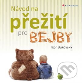 Návod na přežití pro bejby-Igor Bukovský