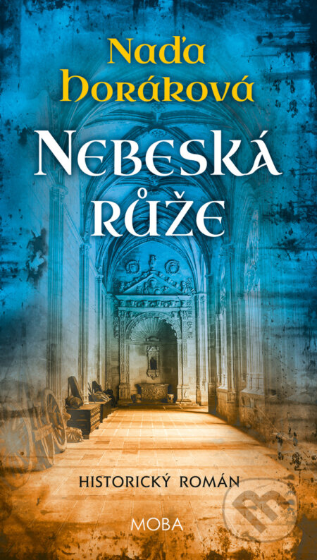 Nebeská růže-Naďa Horáková