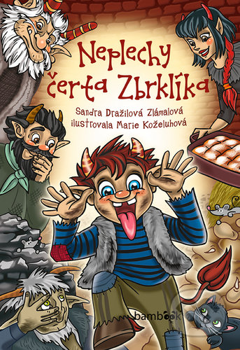 Neplechy čerta Zbrklíka-Marie Koželuhová a Sandra Dražilová-Zlámalová