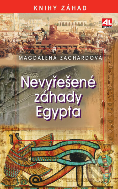 Nevyřešené záhady Egypta-Magdalena Zachardová