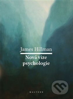 Nová vize psychologie-James Hillman
