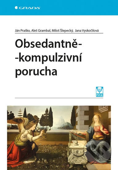 Obsedantně-kompulzivní porucha-Ján Praško a Jana Vyskočilová