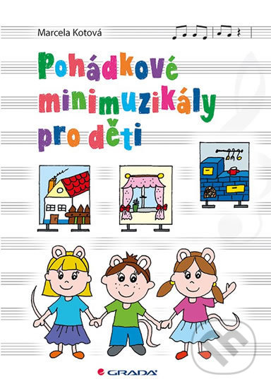 Pohádkové minimuzikály pro děti-Marcela Kotová