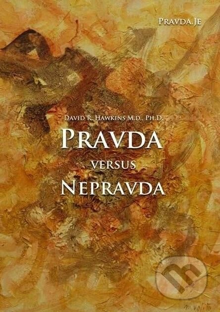 Pravda versus nepravda-David R. Hawkins