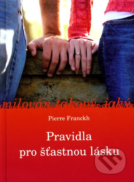 Pravidla pro šťastnou lásku-Pierre Franckh