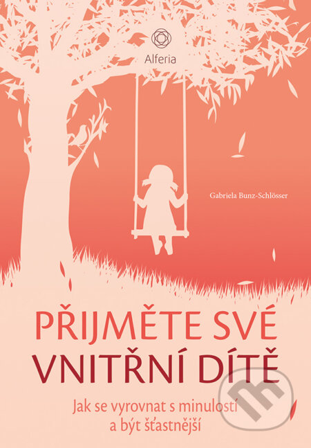 Přijměte své vnitřní dítě-Gabriela Bunz-Schlösser