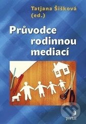 Průvodce rodinnou mediací-Tatjana Šišková