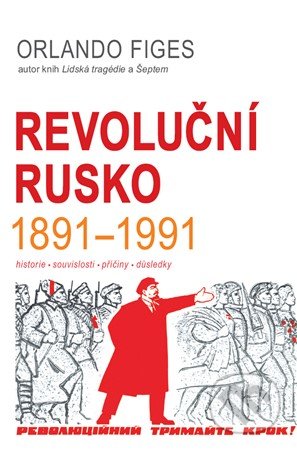 Revoluční Rusko 1891-1991-Orlando Figes